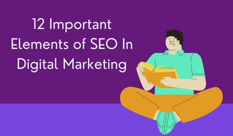 12 Important Elements of SEO In Digital Marketing