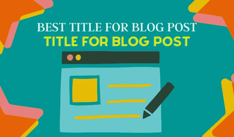 Best Title For Blog Post-Title For Blog Post