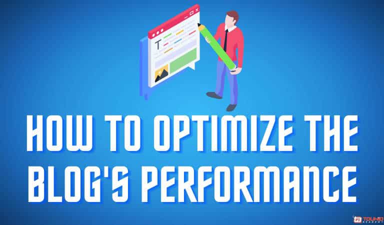 How To Optimize The Blog's Performance
