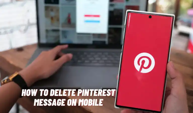 How to Delete Pinterest Message on Mobile