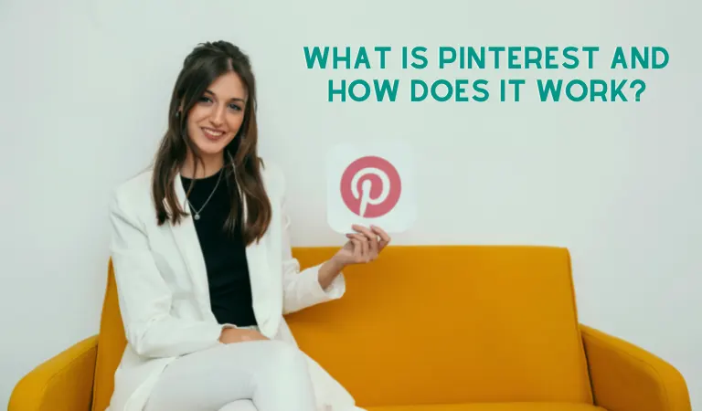 What Is Pinterest And How Does It Work