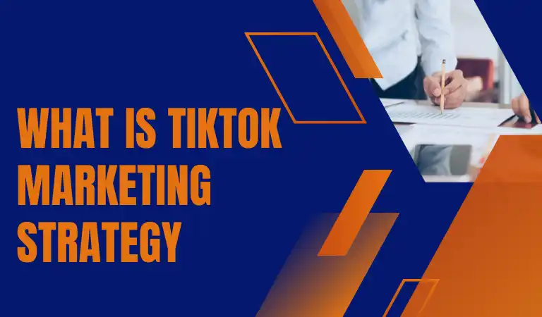 What Is Tiktok Marketing Strategy