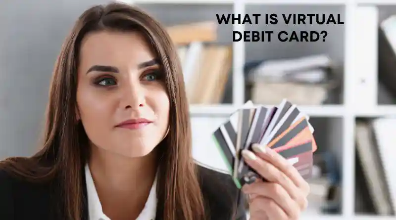 What is Virtual Debit Card