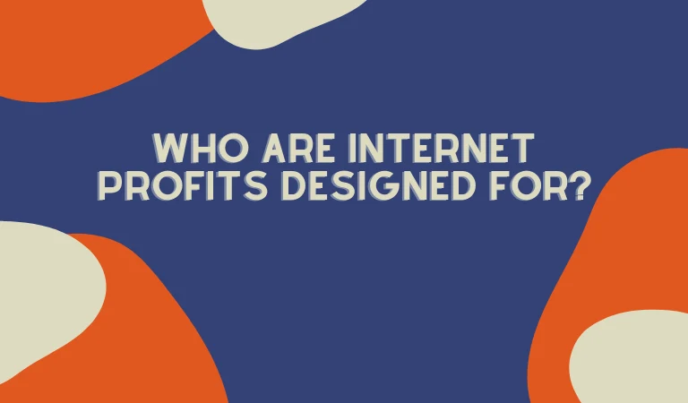 Who Are Internet Profits Designed For